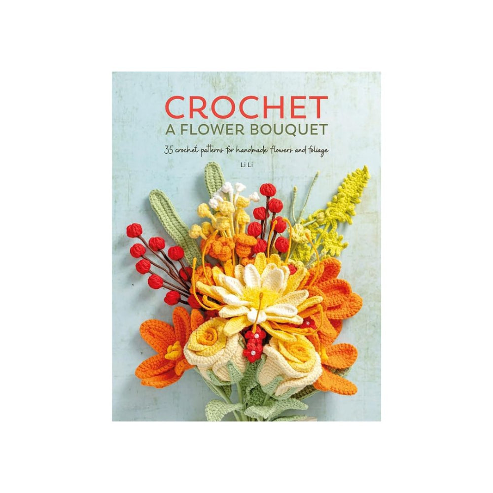 Crochet A Flower Bouquet Book