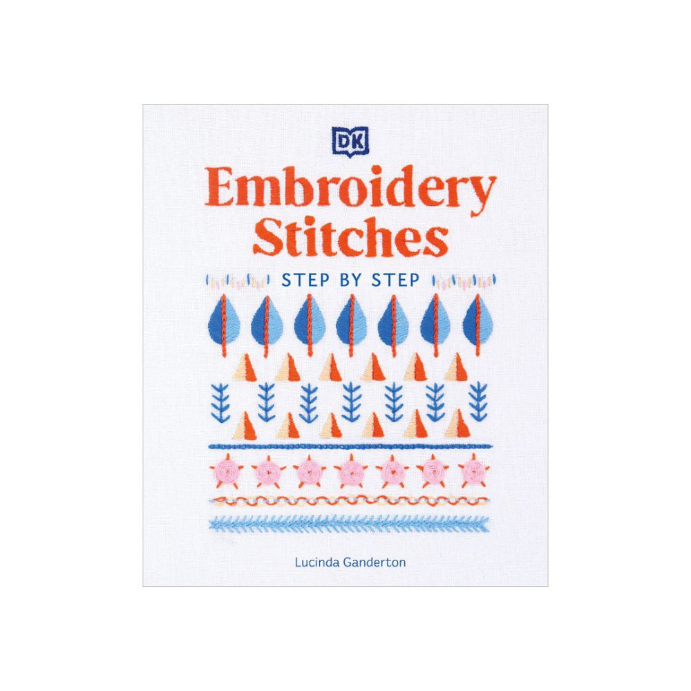 Embroidery Stitches Book - over 200 step by step stitches to practice