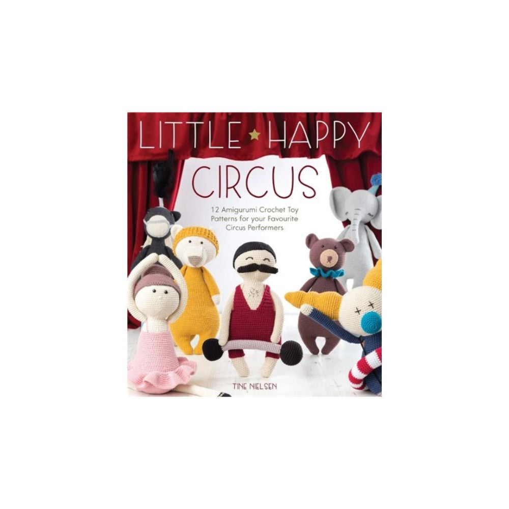 Little Happy Circus Amigurumi Crochet Book