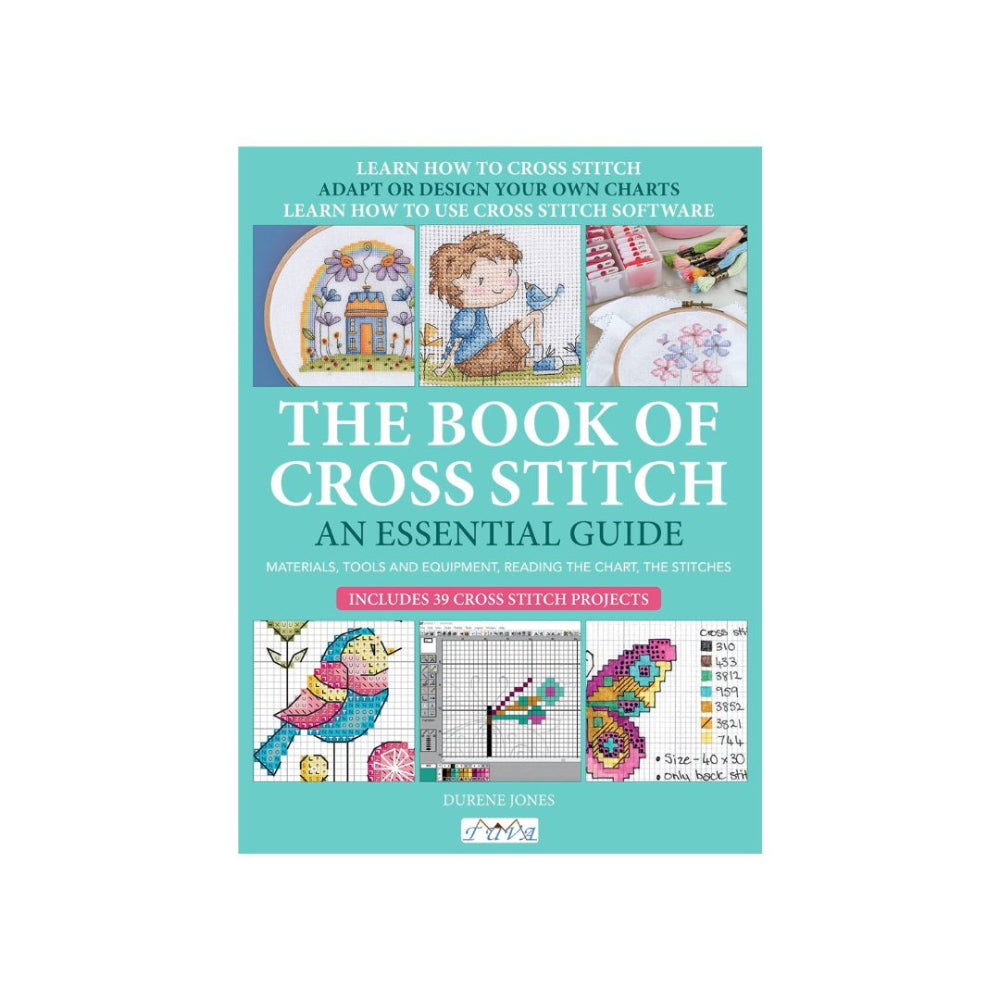 The Book of Cross Stitch An Essential Guide