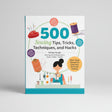 500 Sewing Tips, Tricks, Techniques and Hacks Book