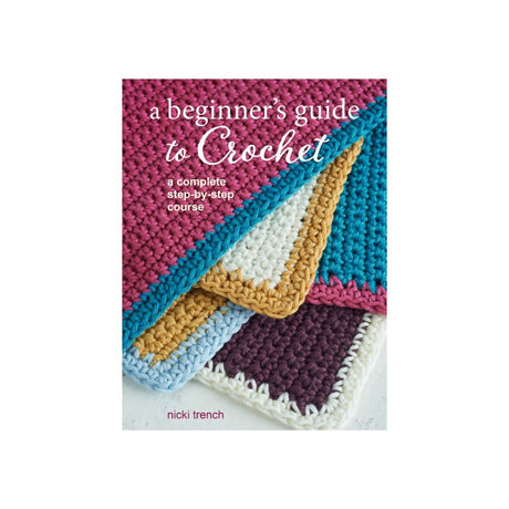 A Beginners Guide to Crochet