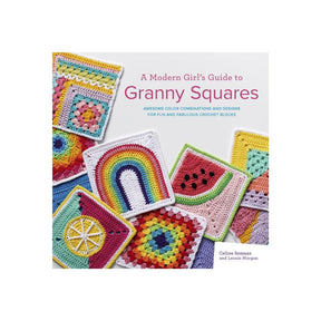 A Modern Girls Guide to Granny Squares