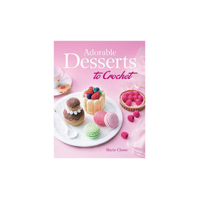 Adorable Desserts to Crochet Book