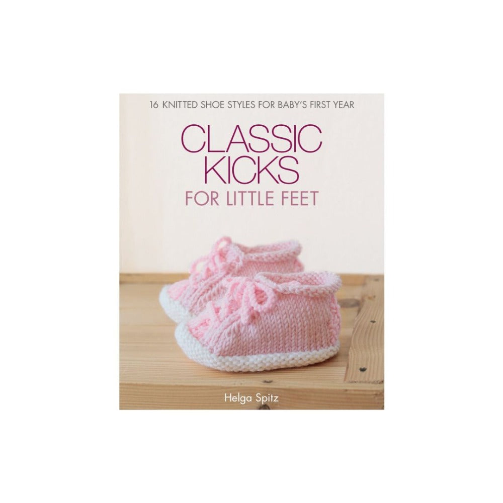 Classic Kicks for Little Feet Knitting Book