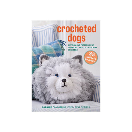 Crocheted Dogs - Cute Canine Patterns for Cushions, Bags and Accessories