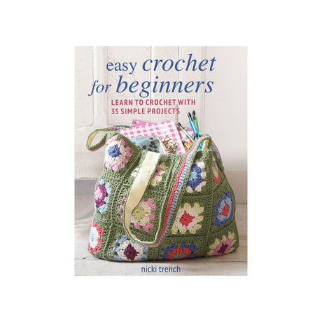 Easy Crochet for Beginners by Nicki Trench