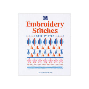 Embroidery Stitches Book - over 200 step by step stitches to practice