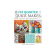 Fat Quarter Quick Makes