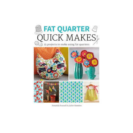 Fat Quarter Quick Makes