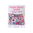 Granny Square Crochet Book