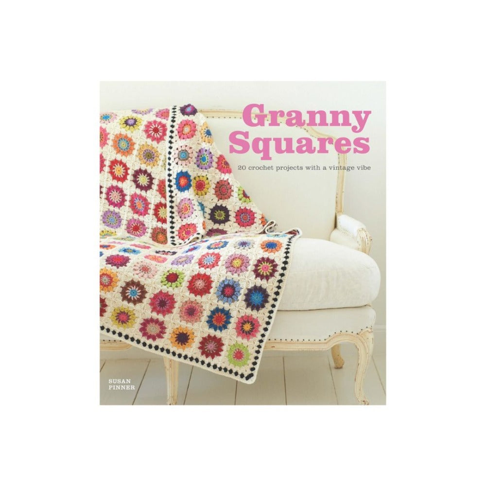 Granny Squares: 20 Crochet Projects with a Vintage Vibe – Wool n Stuff
