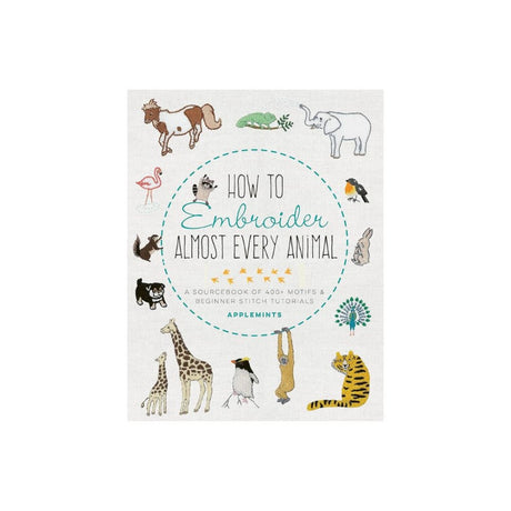 How to Embroider Almost Every Animal Book