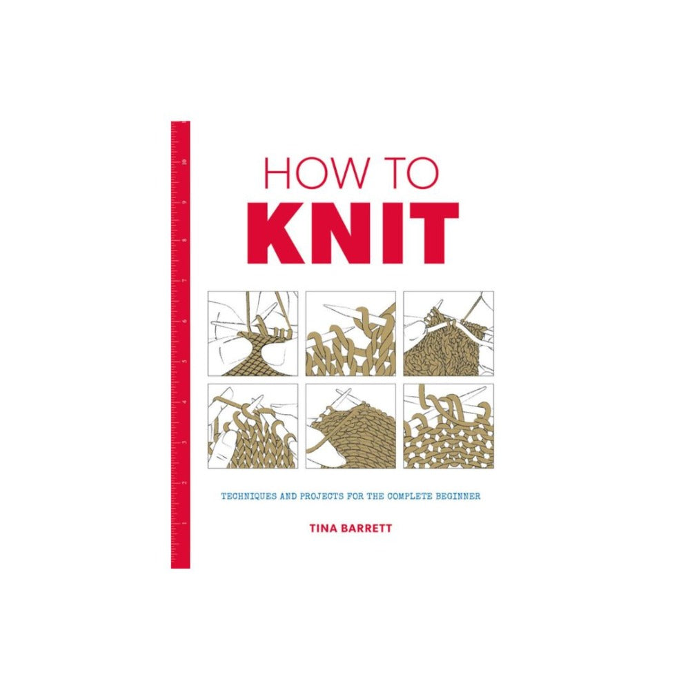 How to Knit by Tina Barrett