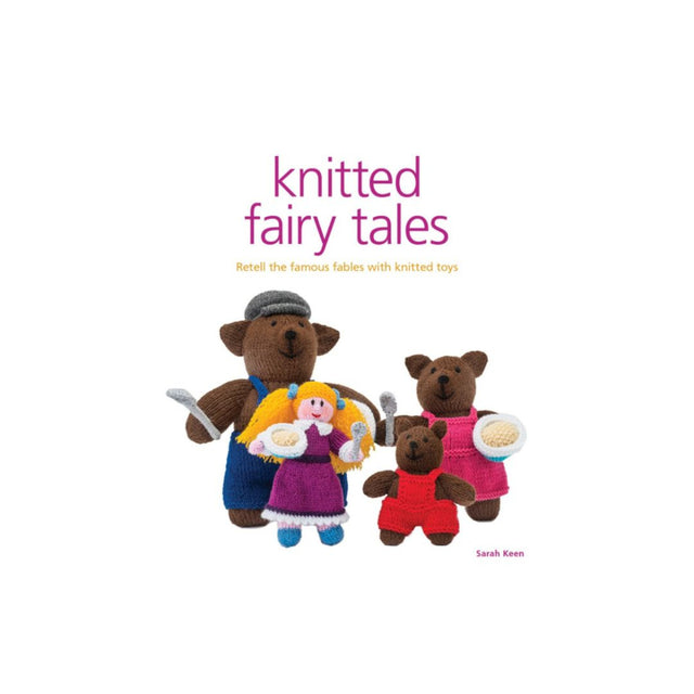 Knitted Fairy Tales Book by Sarah Keen
