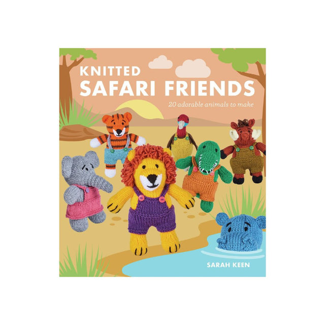 Knitted Safari Friends book cover by Sarah Keen, featuring colourful crocheted animal characters including a lion, elephant, tiger, crocodile, and bird on a safari-themed illustrated background.