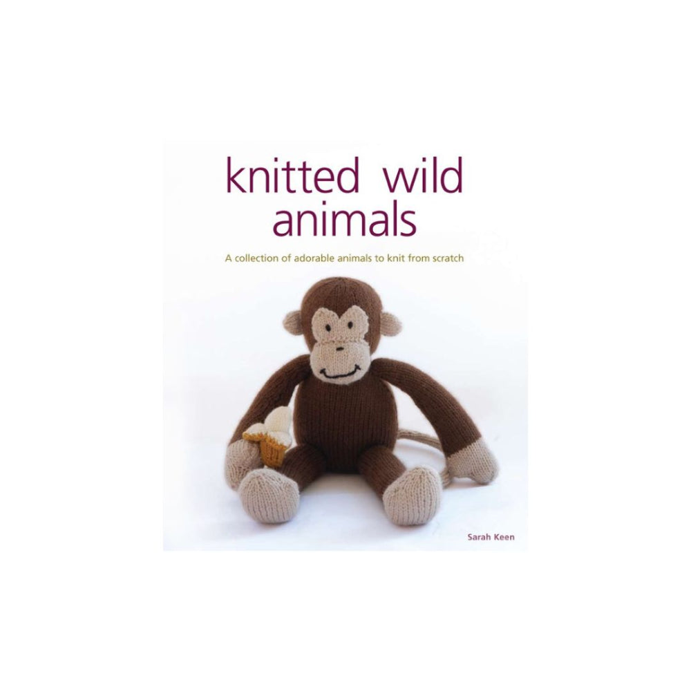 Knitted Wild Animals Book by Sarah Keen