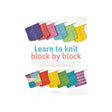Learn to Knit Block by Block Book