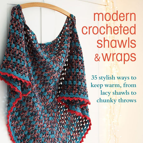 Modern Crocheted Shawls & Wraps Book