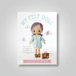 My Felt Doll Book  - Easy Sewing Patterns for Wonderfully Whimsical Dolls