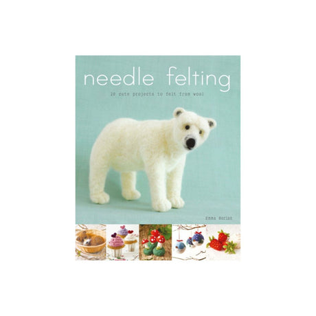 Needle Felting Book 20 Cute Projects to Felt from Wool