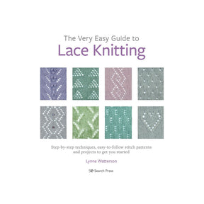 The Very Easy Guide to Lace Knitting