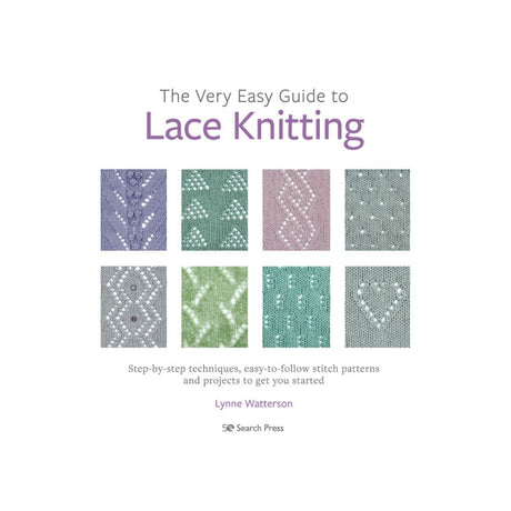 The Very Easy Guide to Lace Knitting