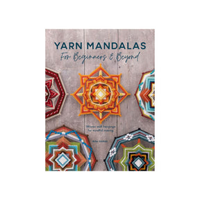 Yarn Mandalas for Beginners and Beyond