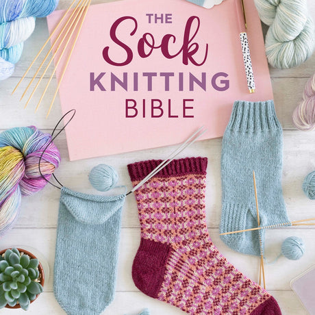 The Sock Knitting Bible