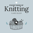 Pocket Book of Knitting by Claire Gelder