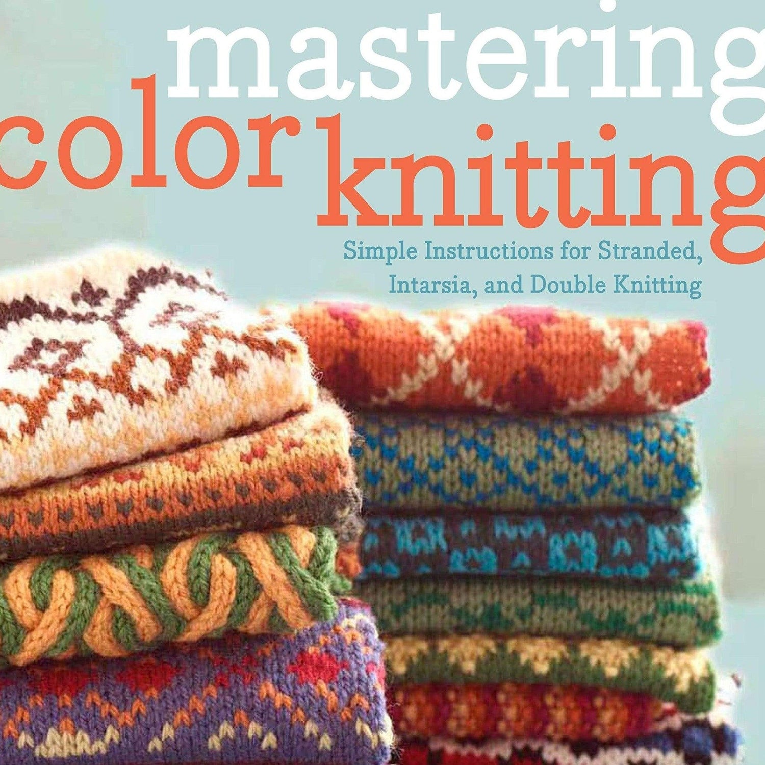 GMC book Mastering Color Knitting