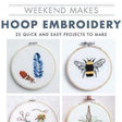 GMC book Weekend Makes Hoop Embroidery Book