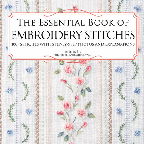 The Essential Book of Embroidery Stitches