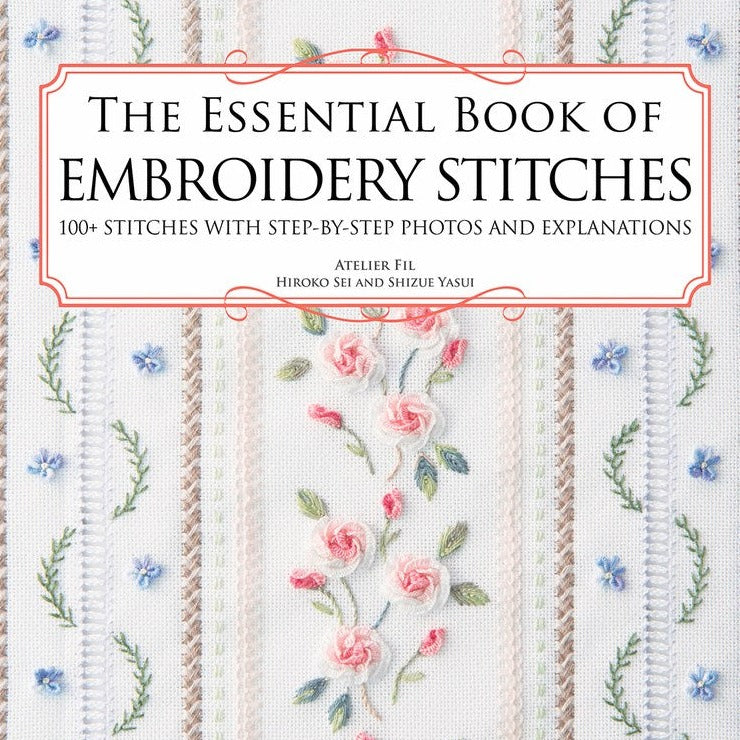 The Essential Book of Embroidery Stitches