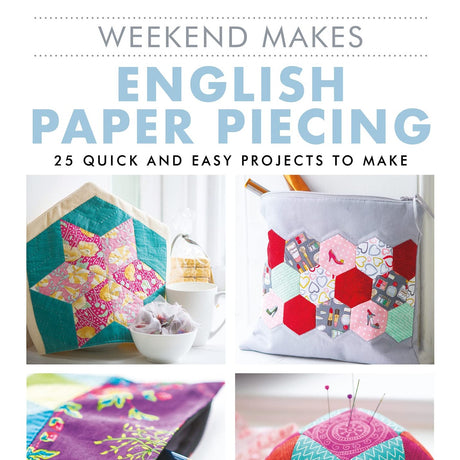Weekend Makes English Paper Piecing